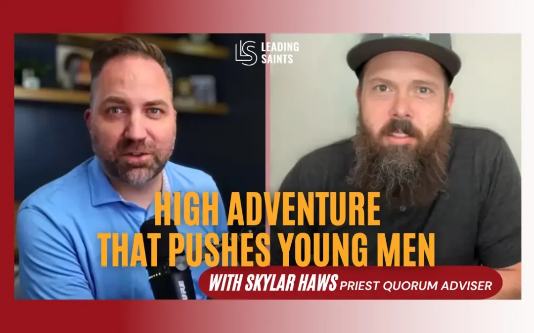 Young Men Can Do Hard Things | A How I Lead Interview with Skylar Haws