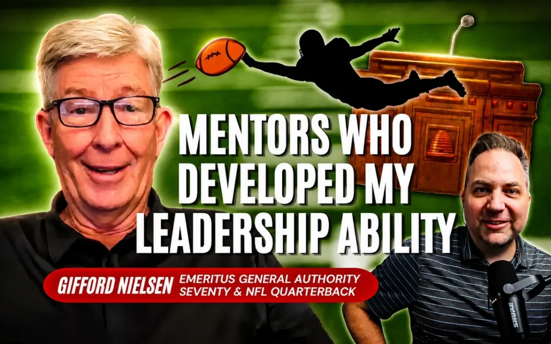 Mentors that Developed my Leadership Ability: Gifford Nielsen